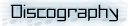 Discography